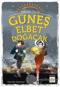 Güneş Elbet Doğacak