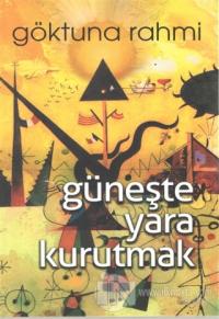 Güneşte Yara Kurutmak