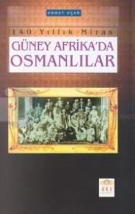 Güney Afrika'da Osmanlılar 140 Yıllık Miras