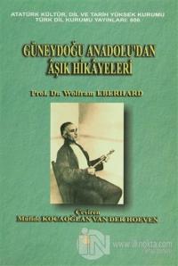 Güneydoğu Anadolu'dan Aşık Hikayeleri
