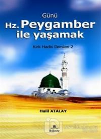 Günü Hz. Peygamber İle Yaşamak
