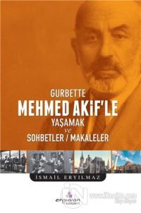 Gurbette Mehmed Akif'le Yaşamak ve Sohbetler Makaleler