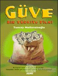 Güve: Bir Türkiye Filmi Tuncay Mollaveisoğlu