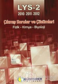 Güvender / LYS-2 2010-2011-2012 Çıkmış Sorular ve Çözümleri Fizik - Kimya - Biyoloji