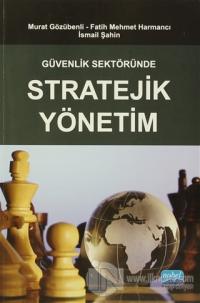 Güvenlik Sektöründe Stratejik Yönetim Ahmet Ercan Aktürk