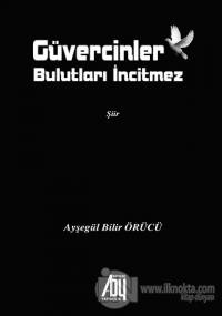 Güvercinler Bulutları İncitmez