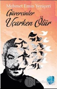 Güvercinler Uçarken Ölür