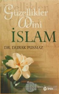 Güzellikler Dini İslam