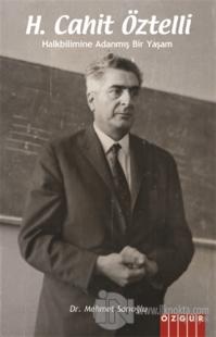 H. Cahit Öztelli - Halkbilimine Adanmış Bir Yaşam