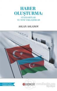 Haber Oluşturma: Standartlar ve Yeni Yaklaşımlar