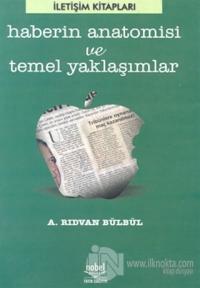 Haberin Anatomisi ve Temel Yaklaşımlar