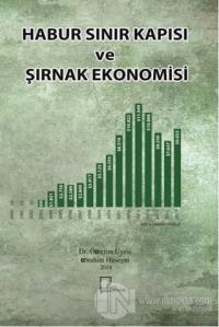 Habur Sınır Kapısı ve Şırnak Ekonomisi