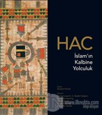 Hac: İslam'ın Kalbine Yolculuk