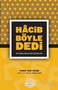 Hacib Böyle Dedi