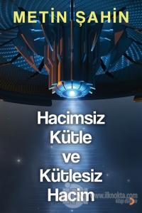 Hacimsiz Kütle ve Kütlesiz Hacim