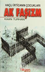 Haçlı İrticanın Çocukları Ak Faşizm