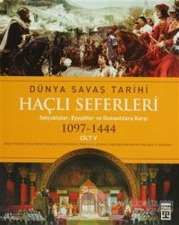 Haçlı Seferleri Cilt:5 Dünya Savaş Tarihi(1097-1444) (Ciltli)