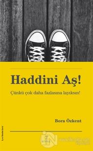 Haddini Aş!