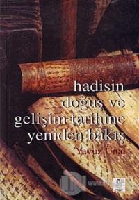 Hadisin Doğuş ve Gelişim Tarihine Yeniden Bakış
