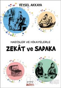 Hadisler ve Hikayelerle Zekat ve Sadaka