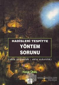 Hadisleri Tespitte Yöntem Sorunu