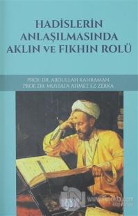 Hadislerin Anlaşılmasında Aklın ve Fıkhın Rolü