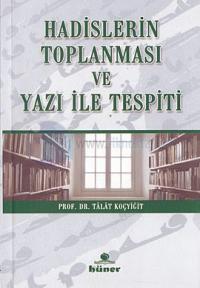 Hadislerin Toplanması ve Yazı İle Tespiti
