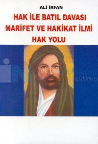 Hak ile Batıl DavasıMarifet ve Hakikat İlmiHak Yolu
