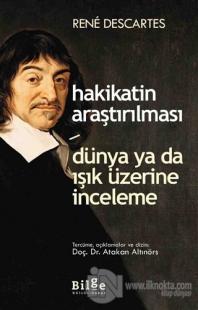 Hakikatin Araştırılması - Dünya ya da Işık Üzerine Deneme
