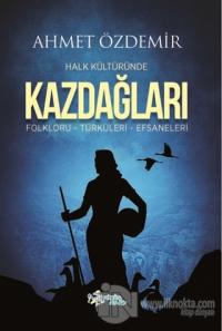 Halk Kültüründe Kazdağları