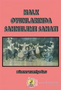 Halk Oyunlarında Sahneleme Sanatı