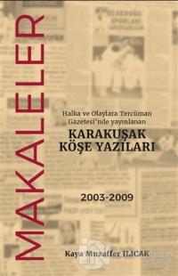 Halka ve Olaylara Tercüman Gazetesi'nde Yayınlanan Karakuşak Köşe Yazıları - Makaleler