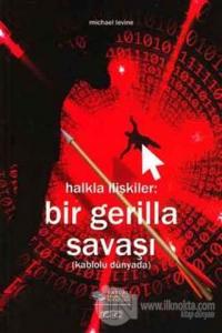 Halkla İlişkiler: Bir Gerilla Savaşı (Kablolu Dünyada)