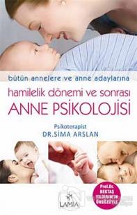 Hamilelik Dönemi ve Sonrası Anne Psikolojisi