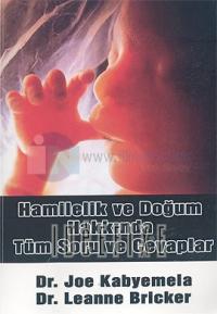 Hamilelik ve Doğum Hakkında Tüm Soru ve Cevaplar