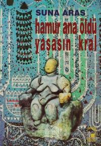 Hamur Ana Öldü Yaşasın Kral