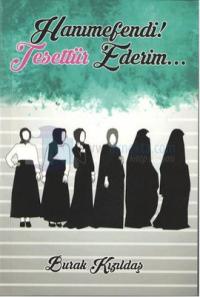 Hanımefendi! Tesettür Ederim...