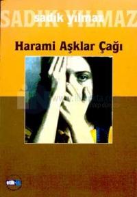 Harami Aşklar Çağı