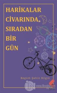 Harikalar Civarında Sıradan Bir Gün
