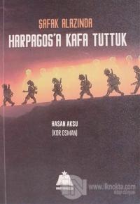 Harpagos'a Kafa Tuttuk %20 indirimli Hasan Aksu