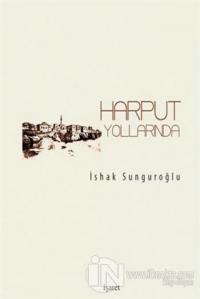 Harput Yollarında (4 Cilt Takım)