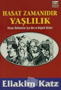 Hasat Zamanıdır Yaşlılık