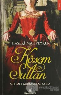 Haseki Mahpeyker Kösem Sultan