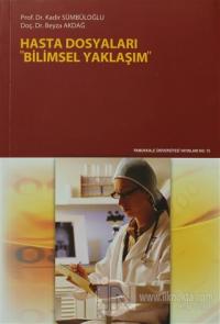 Hasta Dosyaları: Bilimsel Yaklaşım