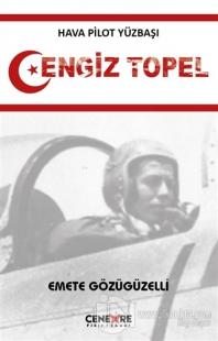 Hava Pilot Yüzbaşı Cengiz Topel