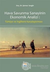 Hava Savunma Sanayinin Ekonomik Analizi: Türkiye ve İngiltere Karşılaştırılması