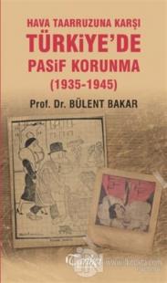 Hava Taarruzuna Karşı Türkiye'de Pasif Korunma (1935-1945)