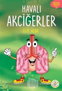 Havalı Akciğerler - Organlar Konuşuyor Serisi 3