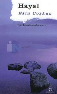 Hayal ''Varoluşsal Sayıklamalar 1''