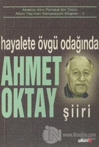 Hayalete Övgü Odağında Ahmet Oktay Şiiri